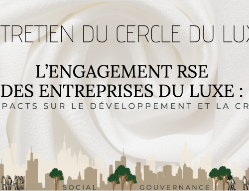 Entretien du Cercle : L’engagement RSE de entreprises du luxe